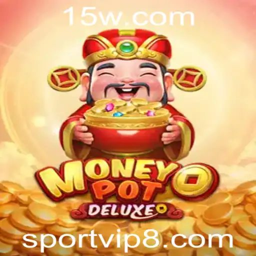 Descubra o Fascinante Universo de MoneyPotDELUXE: As Regras e a Emoção de Sportvip